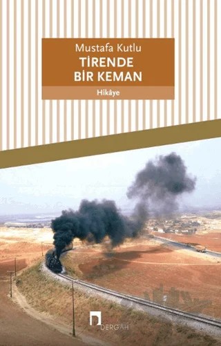 Tirende Bir Keman – Mustafa Kutlu – Dergah Yayınları kitap kapağı