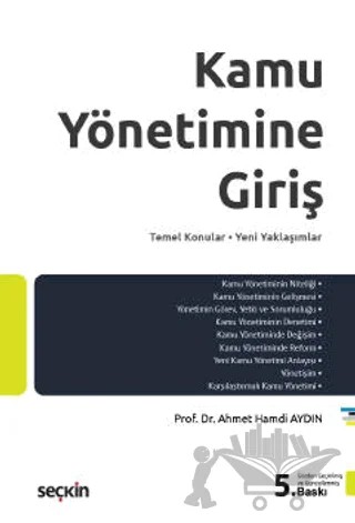 Kamu Yönetimine Giriş – Ahmet Hamdi Aydın – Seçkin Yayıncılık kitap kapağı