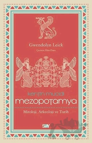 Kentin Mucidi Mezopotamya – Gwendolyn Leick – Say Yayınları kitap kapağı