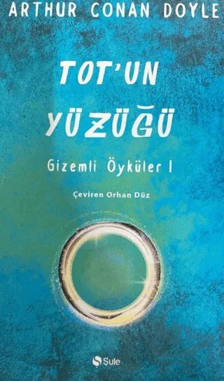 Tot'un Yüzüğü – Arthur Conan Doyle – Şule Yayınları kitap kapağı