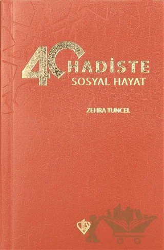 40 Hadiste Sosyal Hayat – Zehra Tuncel – Türkiye Diyanet Vakfı Yayınları kitap kapağı