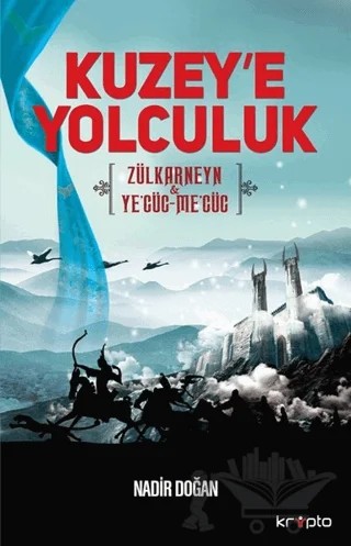 Kuzey'e Yolculuk – Nadir Doğan – Kripto Basım Yayın kitap kapağı