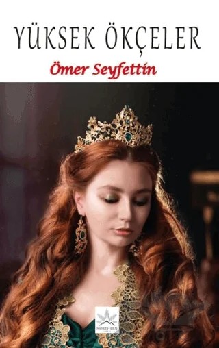Yüksek Ökçeler – Ömer Seyfettin – Northern Lights Yayınları kitap kapağı