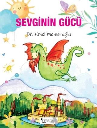 Sevginin Gücü – Emel Memetoğlu – Persona Kitap kitap kapağı