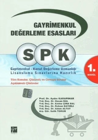 SPK Gayrimenkul Değerleme Esasları - 1. Modül – Aydın Karapınar – Gazi Kitabevi kitap kapağı