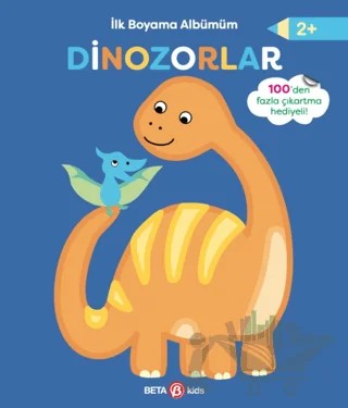 İlk Boyama Albümüm - Dinozorlar – Kolektif – Beta Kids kitap kapağı