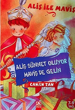 Aliş Sünnet Oluyor, Maviş de Gelin – Canan Tan – Altın Kitaplar kitap kapağı