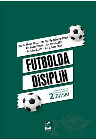 Futbolda Disiplin – Buse Albay, Hüseyin Aydın, Murat Balcı, Sibel Özsoy, Sinem Turan, Umay İ. Uçak – Adalet Yayınevi kitap kapağı