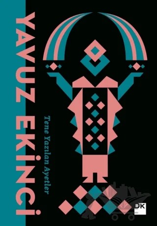 Tene Yazılan Ayetler – Yavuz Ekinci – Doğan Kitap kitap kapağı