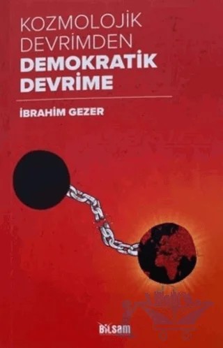 Kozmolojik Devrimden Demokratik Devrime – İbrahim Gezer – Bilsam Yayınları kitap kapağı