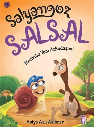 Salyangoz Salsal - Merhaba Yeni Arkadaşım – Asiye Aslı Aslaner – Timaş Çocuk kitap kapağı