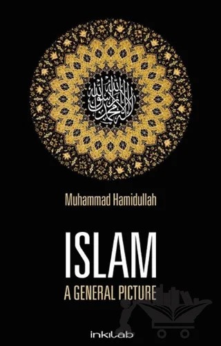 Islam / A General Picture – Muhammad Hamidullah – İnkılab Yayınları kitap kapağı