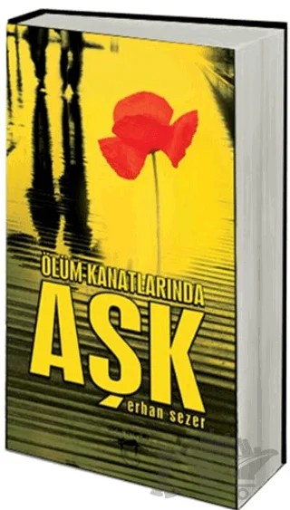 Ölüm Kanatlarında Aşk – Erhan Sezer – Sokak Kitapları Yayınları kitap kapağı
