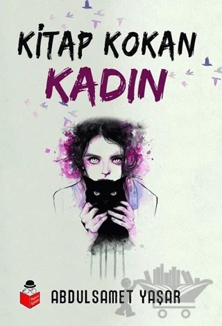 Kitap Kokan Kadın – Abdulsamet Yaşar – Başucu Yayınları kitap kapağı