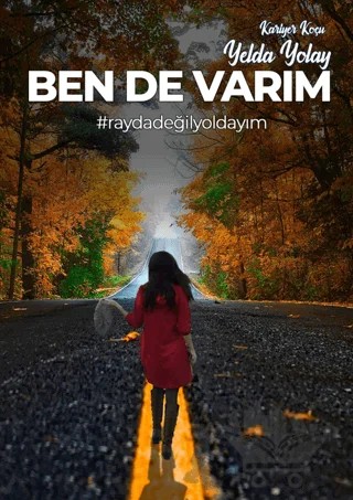 Ben De Varım – Yelda Yolay – Kafka Kitap Kafe Yayınları kitap kapağı