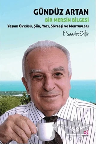 Gündüz Artan Bir Mersin Bilgesi – F. Saadet Bilir – E Yayınları kitap kapağı