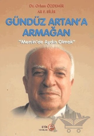 Gündüz Artan’a Armağan – Kolektif – Etik Yayınları kitap kapağı
