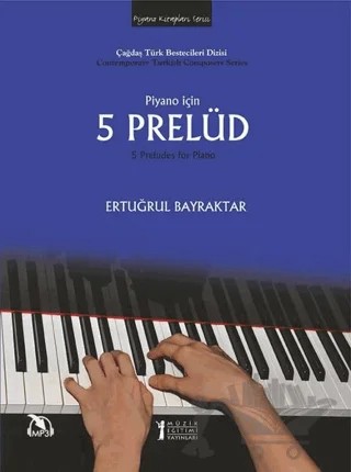 Piyano İçin 5 Prelüd – Ertuğrul Bayraktar – Müzik Eğitimi Yayınları kitap kapağı