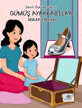 Gümüş Ayakkabılar – Serap Tiryaki – Mavi Nefes Yayınları kitap kapağı