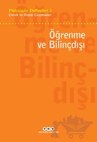 Öğrenme ve Bilinçdışı – Kolektif – Yapı Kredi Yayınları kitap kapağı