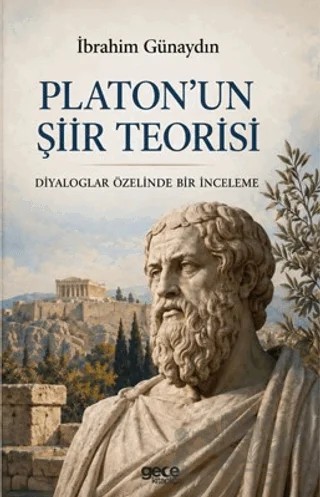 Platon’un Şiir Teorisi – İbrahim Günaydın – Gece Kitaplığı kitap kapağı