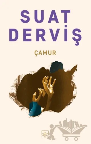 Çamur – Suat Derviş – İthaki Yayınları kitap kapağı