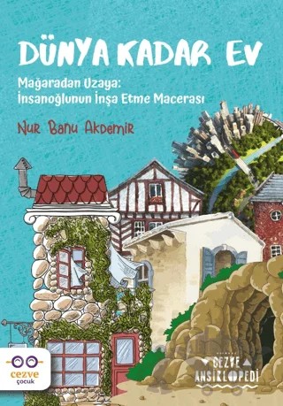Dünya Kadar Ev – Cezve Ansiklopedi – Nur Banu Akdemir – Cezve Çocuk kitap kapağı