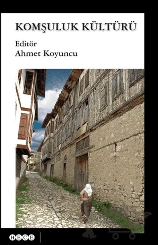 Komşuluk Kültürü – Ahmet Koyuncu – Hece Yayınları kitap kapağı
