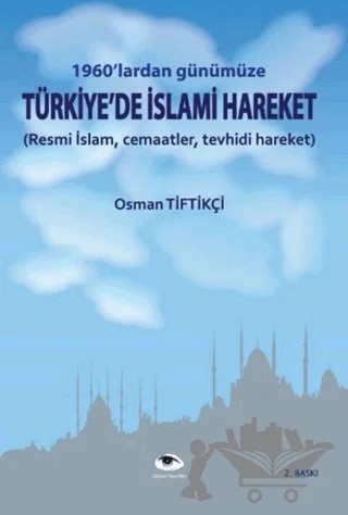 1960'lardan Günümüze Türkiye'de İslami Hareket – Osman Tiftikçi – Ceylan Yayınları kitap kapağı