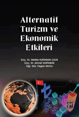 Alternatif Turizm ve Ekonomik Etkileri – Ahmet Kurtaran, Fegan Mutlu, Melike Kurtaran Çelik – Gazi Kitabevi kitap kapağı