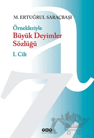Örnekleriyle Büyük Deyimler Sözlüğü (2 Cilt- Kutulu) – M. Ertuğrul Saraçbaşı – Yapı Kredi Yayınları kitap kapağı