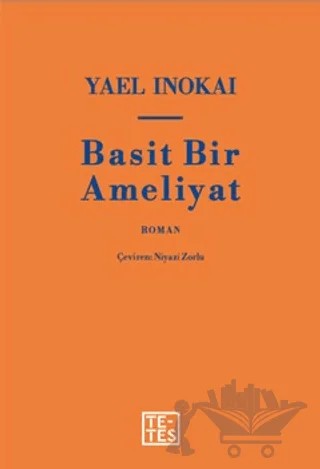 Basit Bir Ameliyat – Yael Inokai – Tetes Kitap kitap kapağı