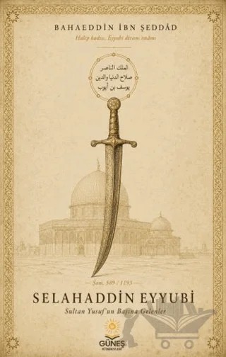 Selahaddin Eyyubi – İbn Şeddad – Güneş Kitabevleri Yayınları kitap kapağı