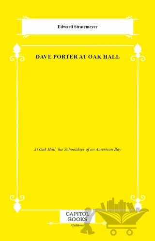Dave Porter at Oak Hall – Edward Stratemeyer – Capitol Books kitap kapağı