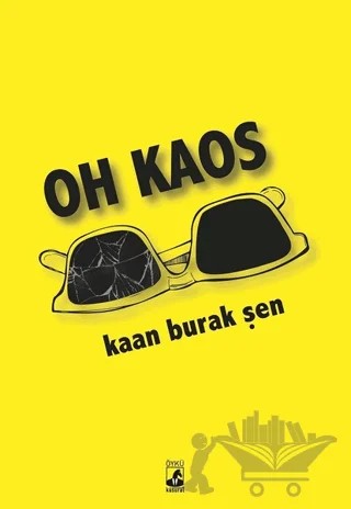 Oh Kaos – Kaan Burak Şen – Küsurat Yayınları kitap kapağı