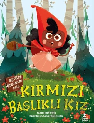 Kırmızı Başlıklı Kız - Bildiğin Masallardan Değil – Josh Funk – Doğan Çocuk kitap kapağı