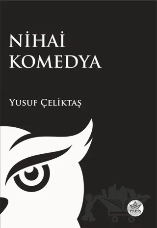 Nihai Komedya – Yusuf Çeliktaş – Elpis Yayınları kitap kapağı