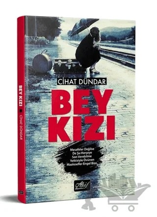 Bey Kızı – Cihat Dündar – Akif Yayınları kitap kapağı