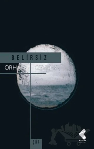 Belirsiz – Orhan Gevrek – Klaros Yayınları kitap kapağı
