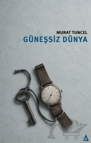 Güneşsiz Dünya – Murat Tuncel – Kanon Kitap kitap kapağı