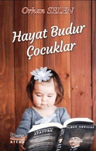 Hayat Budur Çocuklar – Orhan Selen – Barış Kitap kitap kapağı