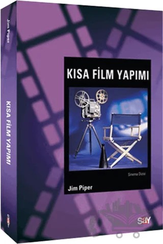 Kısa Film Yapımı – Jim Piper – Say Yayınları kitap kapağı