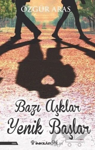 Bazı Aşklar Yenik Başlar – Özgür Aras – İnkılap Kitabevi kitap kapağı