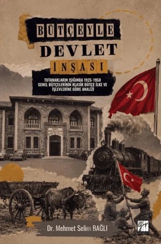 Bütçeyle Devlet İnşası – Mehmet Selim Bağlı – Gazi Kitabevi kitap kapağı