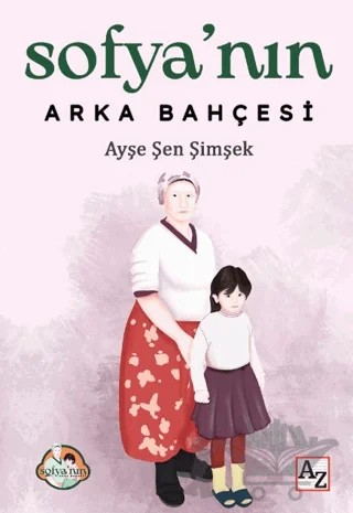 Sofya’nın Arka Bahçesi – Ayşe Şen Şimşek – Az Kitap kitap kapağı