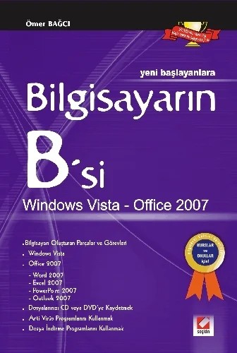 Yeni BaşlayanlaraBilgisayarın B'si Windows Vista – Office 2007 – Ömer Bağcı – Seçkin Yayıncılık kitap kapağı