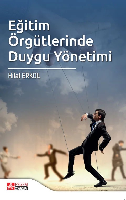 Eğitim Örgütlerinde Duygu Yönetimi – Pegem Akademi Yayıncılık kitap kapağı