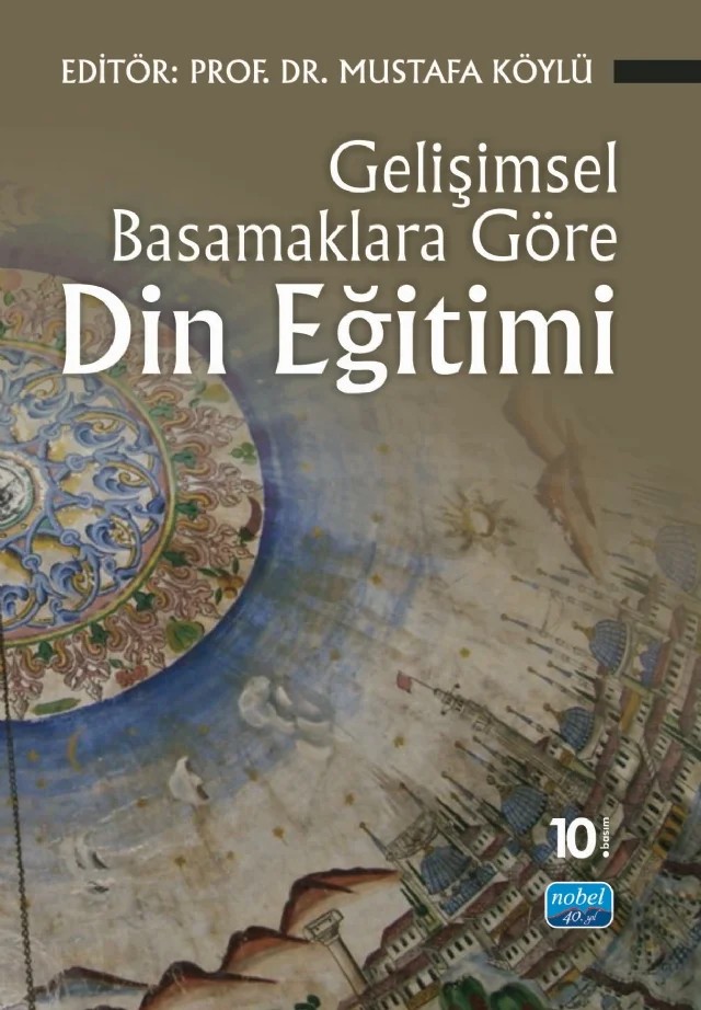 Gelişimsel Basamaklara Göre Din Eğitimi – Cemil Oruç, Hasan Dam, M. Akif Kılavuz, Mustafa Köylü, Turgay Gündüz – Nobel Akademik Yayıncılık kitap kapağı