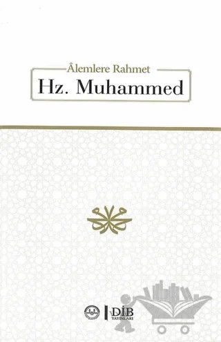 Alemlere Rahmet Hz. Muhammet – Kolektif – Diyanet İşleri Başkanlığı kitap kapağı
