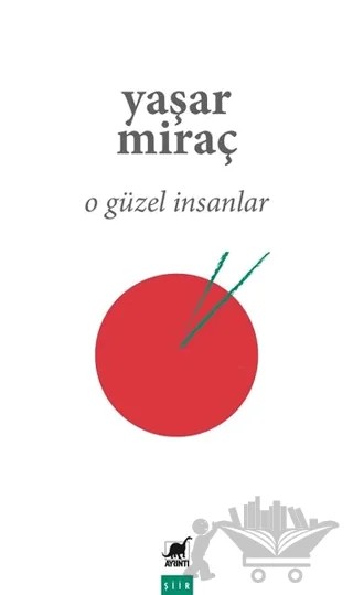 O Güzel İnsanlar – Yaşar Miraç – Ayrıntı Yayınları kitap kapağı